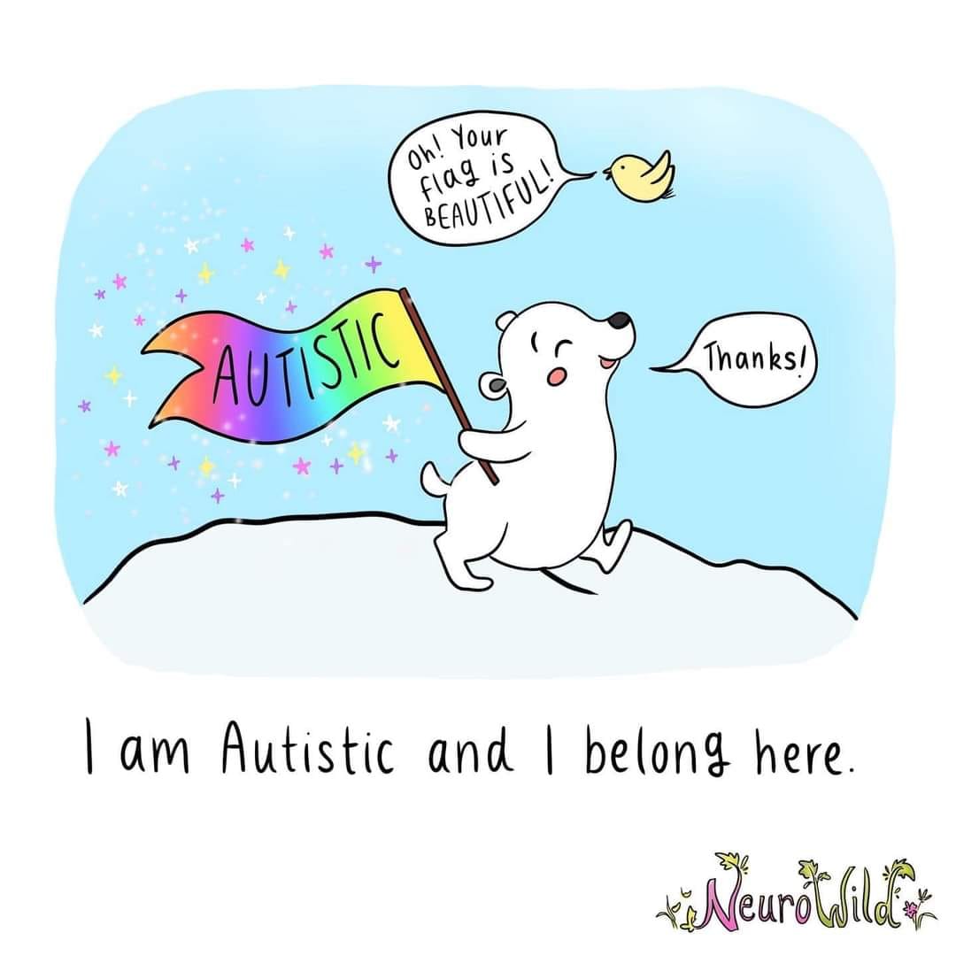 An image of a happy neurodivergent polar bear with a rainbow flag and the words I am Autistic and I belong here.